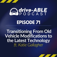 Episode 71: Transitioning From Old Vehicle Modifications to the Latest Technology