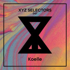 XYZ Selectors 047 - Koelle