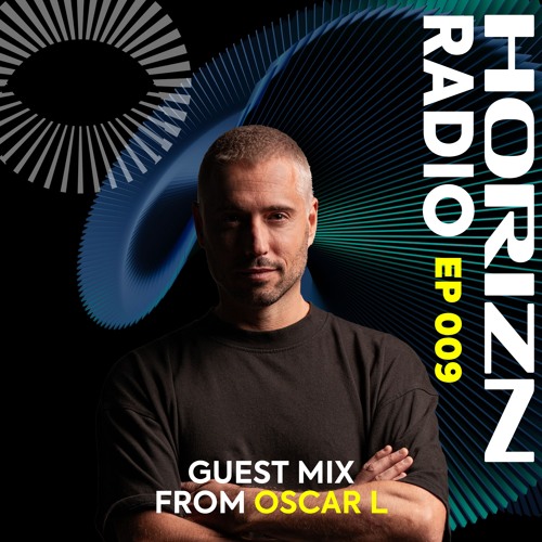 Volaris presents HORIZN Radio 009 ft. Oscar L