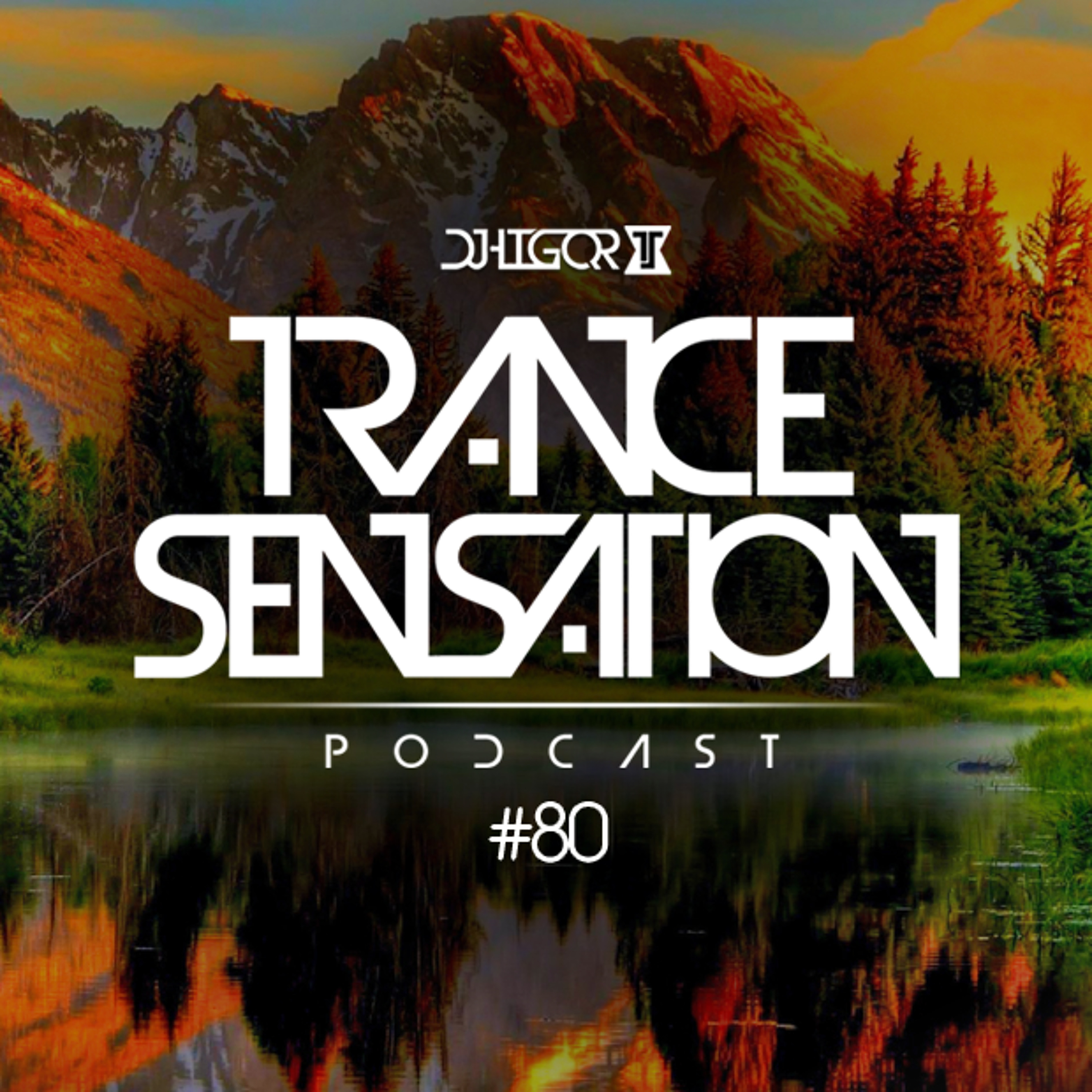 Trance Sensation Podcast #80