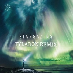 Kygo - Stargazing (TYLADON Remix)