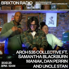 ARCH 535 COLLECTIVE FT. SAMANTHA BLACKBURN, MANIAK, DAN PERRIN & UNCLE STAN 17.12.25