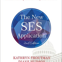 GET KINDLE 📪 The New SES Application 2nd Ed: Writing the Traditional ECQs and the Ne