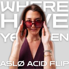 Rihanna - Where Have You Been (ASLØ Acid Flip)