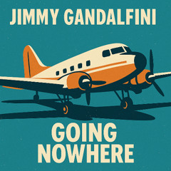 Jimmy Gandalfini - Going Nowhere