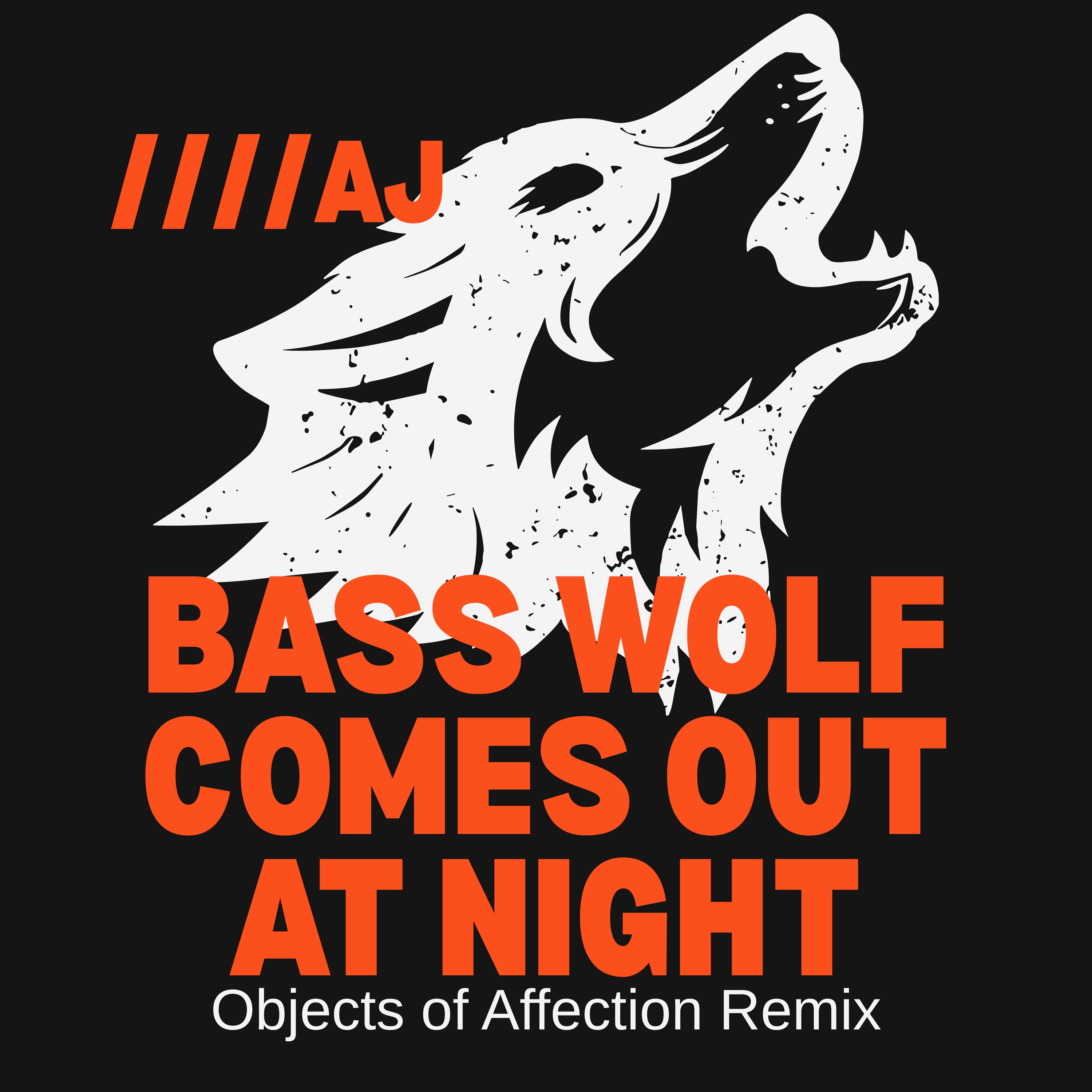 ////AJ - Bass Wolf Comes Out at Night ((Objects of Affection Black Label Edit)  - Free Download episode artwork