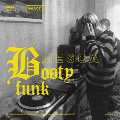 PREMIERE: mesca - booty funk [Welofi]