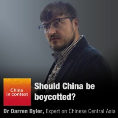 Ep58: Should there be a boycott of China over human rights issues in Xinjiang?
