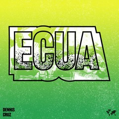 Dennis Cruz - Ecua