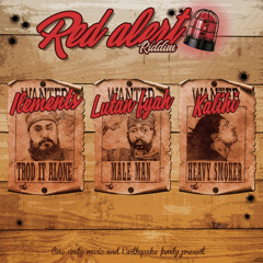 Red Alert Riddim (Trod It Alone,Male Man,Heavy Smoker)