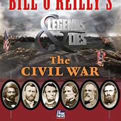 ACCESS KINDLE 📦 Bill O'Reilly's Legends and Lies: The Civil War by  David Fisher [EP