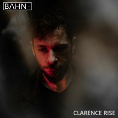 BAHN· Podcast XXXV · Clarence Rise