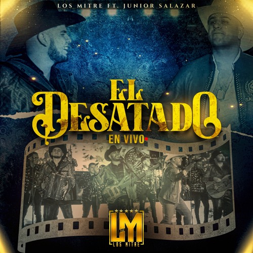 El Desatado (En Vivo) [feat. Jr Salazar & Banda H-39]