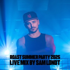 Sam Londt LIVE @ Roast's Summer Party 2025