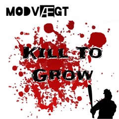 Kill To Grow (Instrumental)