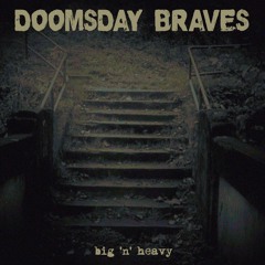 Doomsday Braves - Big 'n' Heavy