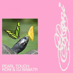 RONI & Dj Babatr - pearl touch