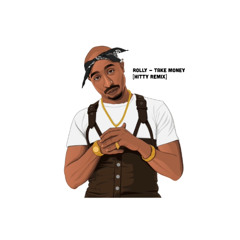 Rolly - Take Money (Hitty Remix) FREE DOWNLOAD