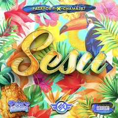 SESU - CHAMA787 X PASAPOR-T