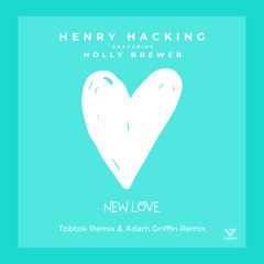 New Love (Tobtok & Adam Griffin Remix) [feat. Holly Brewer]