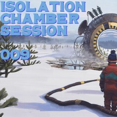 Isolation Chamber Session__009__(03/05/21)