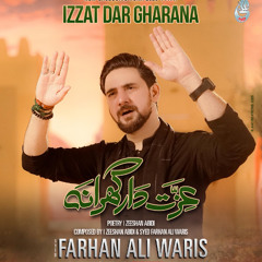 Izzat Dar Gharana  --  Farhan Ali Waris  --  2025