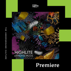 PREMIERE: HIGHLITE - Airplane Mode [Parallel Lives]