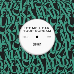 Let me hear your scream