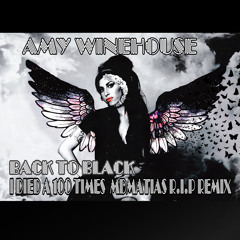 Amy Winehouse Back to Black MDMATIAS  REMIX