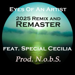 Eyes Of An Artist (feat. Special Cecilia) (2025 Remix and Remaster)