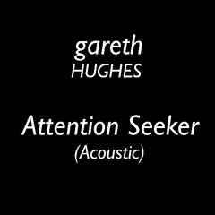 Attention Seeker (acoustic)