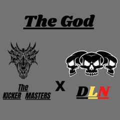 DLN X The Kicker Masters - The God