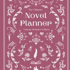 |# The Ultimate Fantasy Romance Novel Planner | By Storyfolk | Plotting | Character Profiles |