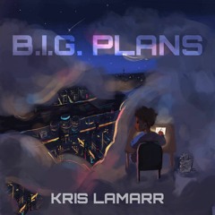 B.I.G. Plans (Prod. By FullBodyDurag) [Available on All Platforms]