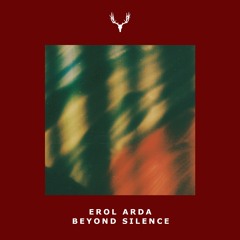 Erol Arda - Beyond Silence (Zoi (CA) Remix)