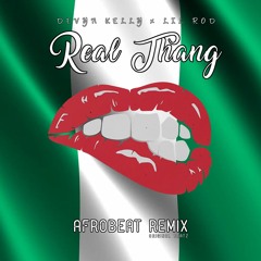 Real Thang -Afro Beats Remix