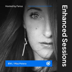 Enhanced Sessions 814 with Miss Melera - Hosted by Farius