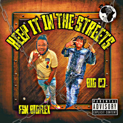 FSN bigFlex x BIG CJ - KEEP IT IN THE STREETS  (prod.DamnMayday!)