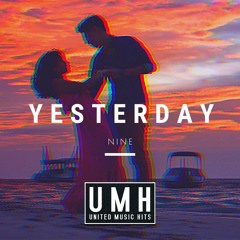 NINE - Yesterday