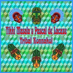 Tikki Masala & Pascal de Lacaze - Tribal Konnakol