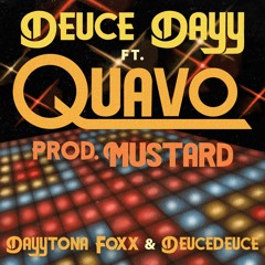 Deuce Dayy (feat. Quavo) [prod. Mustard]