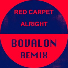 Red Carpet - Alright (Bovalon Extended Mix) FREE DOWNLOAD
