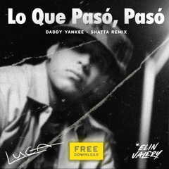 Lo Que Paso - Luca X Elin Valery  (FREE DOWNLOAD😱) *FILTERED DUE TO COPYRIGHT*