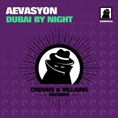 [CROOKS030] Aevasyon - Dubai By Night (Original Mix) Preview