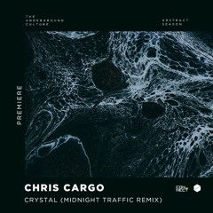 PREMIERE: Chris Cargo - Crystal (Midnight Traffic Remix) [Juicebox]