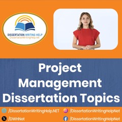 Project Management Dissertation Topics | dissertationwritinghelp.net