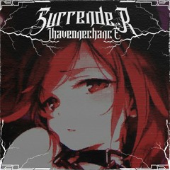SURRENDER