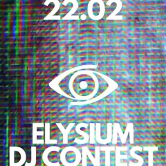 Elysium DJ Contest | JD 14.02.24