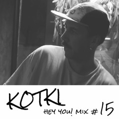 HEY YOU! #15: Kotki