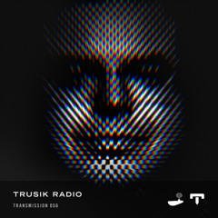 TRUSIK Radio・Transmission 056